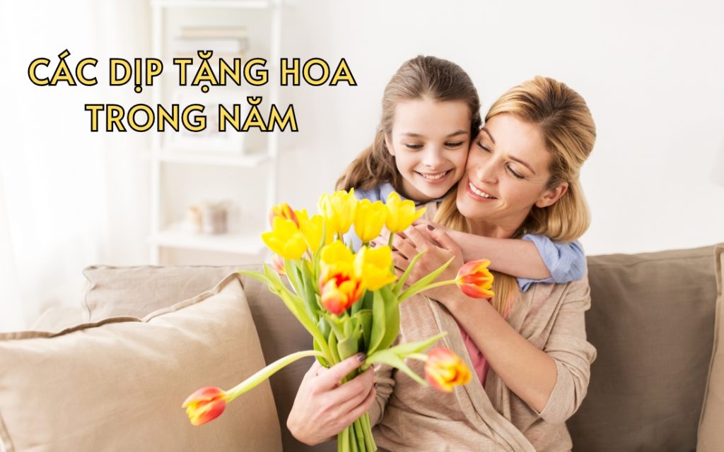 các dịp tặng hoa trong năm