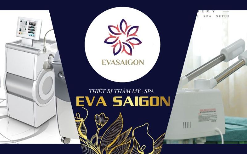 Eva Sài Gòn đem đến những thiết bị spa chất lượng